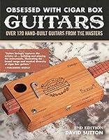 Algopix Similar Product 9 - Obsessed with Cigar Box Guitars 2nd