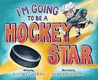 Algopix Similar Product 9 - I’m Going to Be a Hockey Star