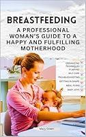 Algopix Similar Product 1 - Breastfeeding A PROFESSIONAL WOMANS