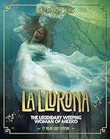 Algopix Similar Product 7 - La Llorona The Legendary Weeping Woman