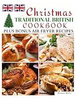 Algopix Similar Product 20 - Christmas British Traditional Cookbook