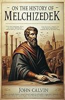 Algopix Similar Product 19 - On the History of Melchizedek