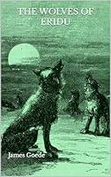 Algopix Similar Product 20 - The Wolves of Eridu