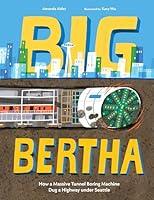 Algopix Similar Product 14 - Big Bertha How a Massive Tunnel Boring