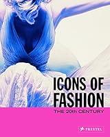 Algopix Similar Product 17 - Icons of Fashion The 20th Century