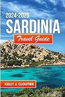 Algopix Similar Product 5 - Sardinia Travel Guide 20242025 Guide