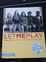 Algopix Similar Product 2 - Let Me Play The Story of Title IX The