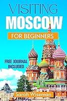 Algopix Similar Product 7 - VISITING MOSCOW FOR BEGINNERS Discover