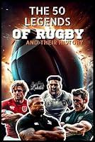 Algopix Similar Product 19 - 50 rugby legends and their stories The