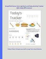 Algopix Similar Product 17 - Simplified Home Care Log Book and Daily