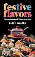 Algopix Similar Product 11 - Festive Flavors Chinese Japanese 