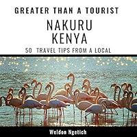 Algopix Similar Product 17 - Greater Than a Tourist Nakuru Kenya