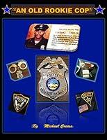 Algopix Similar Product 4 - An Old Rookie Cop Law Enforcement And