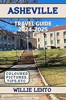 Algopix Similar Product 14 - ASHEVILLE TRAVEL GUIDE 20242025