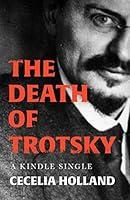 Algopix Similar Product 11 - The Death of Trotsky (Kindle Single)