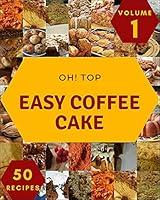 Algopix Similar Product 7 - Oh Top 50 Easy Coffee Cake Recipes