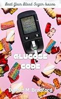 Algopix Similar Product 5 - Glucose Code Beat Your Blood Sugar