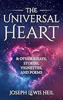 Algopix Similar Product 16 - The Universal Heart and Other Essays