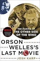 Algopix Similar Product 17 - Orson Welless Last Movie The Making