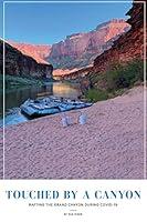 Algopix Similar Product 16 - Touched by a Canyon Rafting the Grand