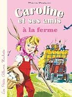 Algopix Similar Product 14 - Caroline et ses amis  la ferme Petits