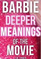 Algopix Similar Product 4 - BARBIE The Deeper Meanings of the