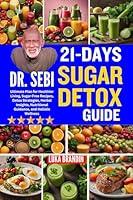 Algopix Similar Product 11 - DR SEBI 21DAYS SUGAR DETOX GUIDE