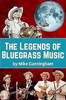 Algopix Similar Product 4 - The Legends of Bluegrass The Men and