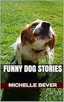 Algopix Similar Product 20 - Funny Dog Stories