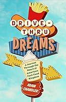 Algopix Similar Product 10 - DriveThru Dreams A Journey Through