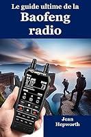 Algopix Similar Product 13 - Le guide ultime de la Baofeng radio