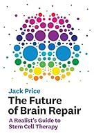 Algopix Similar Product 6 - The Future of Brain Repair A Realists