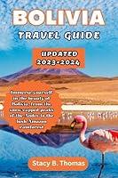 Algopix Similar Product 5 - Bolivia Travel Guide Updated 20232024