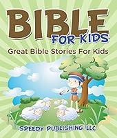 Algopix Similar Product 3 - Bible For Kids Great Bible Stories For