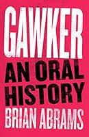 Algopix Similar Product 8 - Gawker: An Oral History (Kindle Single)