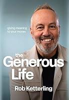 Algopix Similar Product 8 - The Generous Life Giving Meaning to