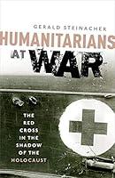 Algopix Similar Product 6 - Humanitarians at War The Red Cross in