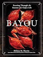 Algopix Similar Product 15 - Bayou Feasting Through the Seasons of