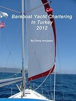 Algopix Similar Product 12 - Bareboat Yacht Chartering in Turkey 2012