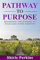 Algopix Similar Product 15 - Pathway to Purpose Beginning the