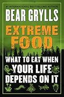 Algopix Similar Product 9 - Extreme Food What to Eat When Your