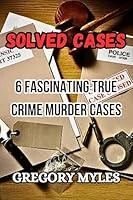 Algopix Similar Product 16 - SOLVED CASES 6 Fascinating True crime