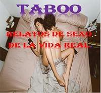 Algopix Similar Product 12 - TABOO RELATOS DE SEXO DE LA VIDA REAL