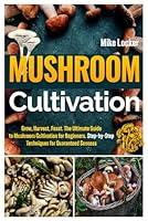 Algopix Similar Product 20 - Mushroom Cultivation Grow Harvest