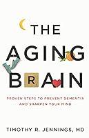 Algopix Similar Product 11 - The Aging Brain Proven Steps to