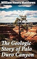 Algopix Similar Product 5 - The Geologic Story of Palo Duro Canyon