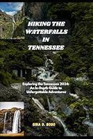 Algopix Similar Product 19 - HIKING THE WATERFALLS IN TENNESSEE