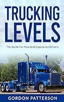 Algopix Similar Product 13 - Trucking Levels The Guid For New And