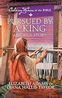 Algopix Similar Product 15 - Pursued by a King Abigails Story