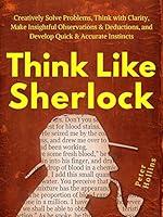 Algopix Similar Product 6 - Think Like Sherlock Creatively Solve